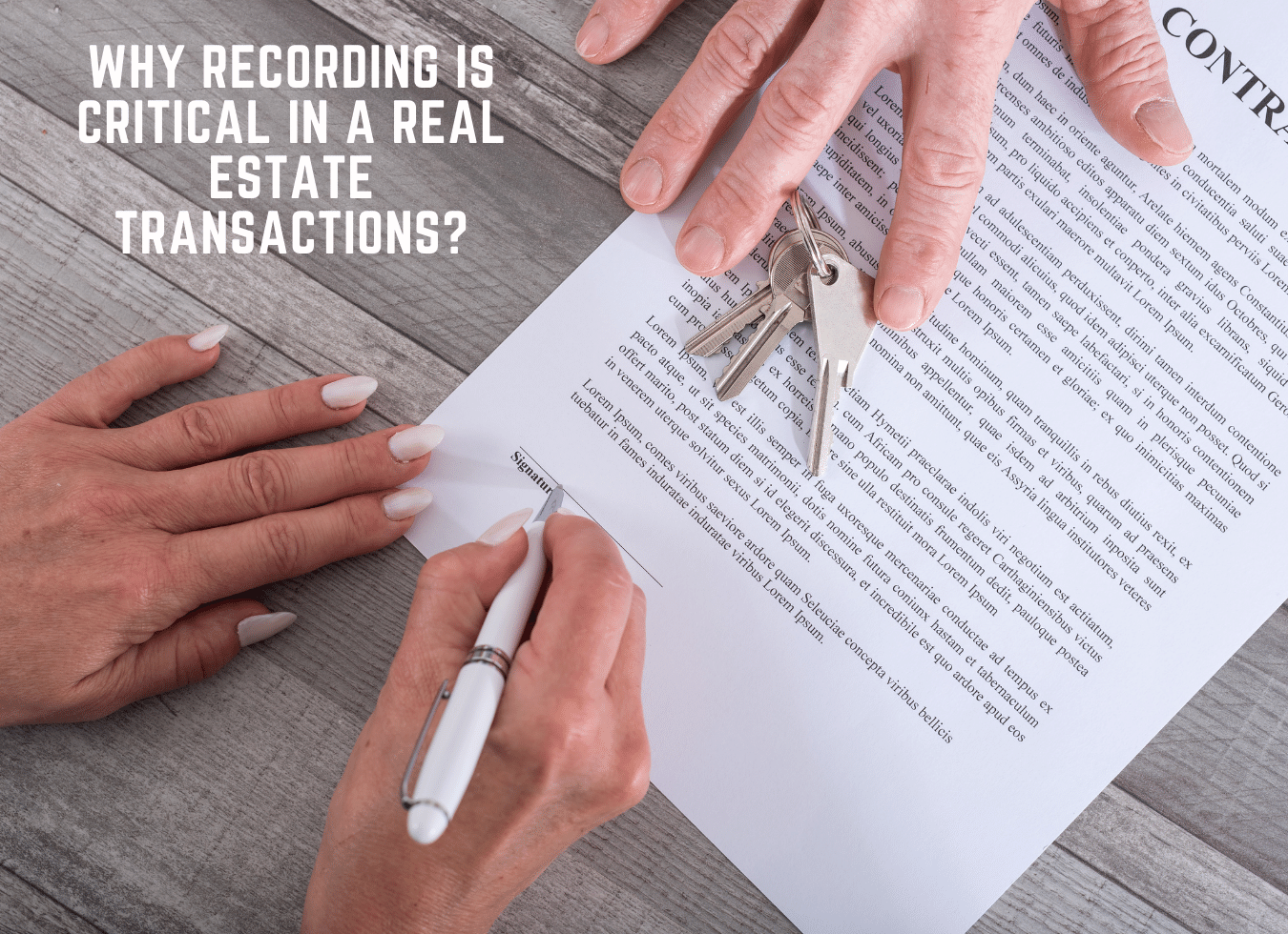 why Recording is Critical in a Real Estate Transactions?